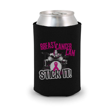 Breast Cancer Can Stick It! Koozie