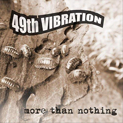 49th Vibration:  "More Than Nothing" CD